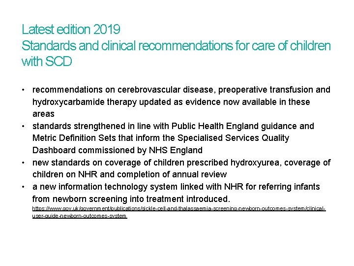 Latest edition 2019 Standards and clinical recommendations for care of children with SCD •