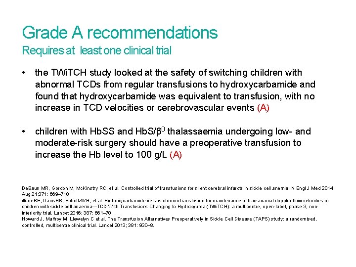 Grade A recommendations Requires at least one clinical trial • the TWi. TCH study Grade A recommendations Requires at least one clinical trial • the TWi. TCH study