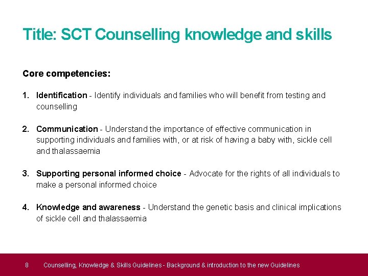 Title: SCT Counselling knowledge and skills Core competencies: 1. Identification - Identify individuals and