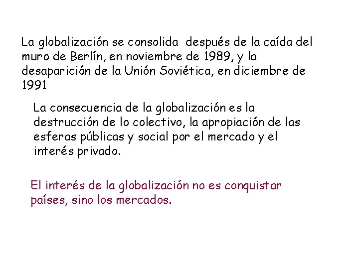 La globalización se consolida después de la caída del muro de Berlín, en noviembre