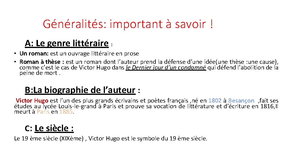 Généralités: important à savoir ! A: Le genre littéraire : • Un roman: est