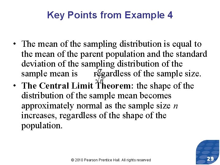 Key Points from Example 4 • The mean of the sampling distribution is equal