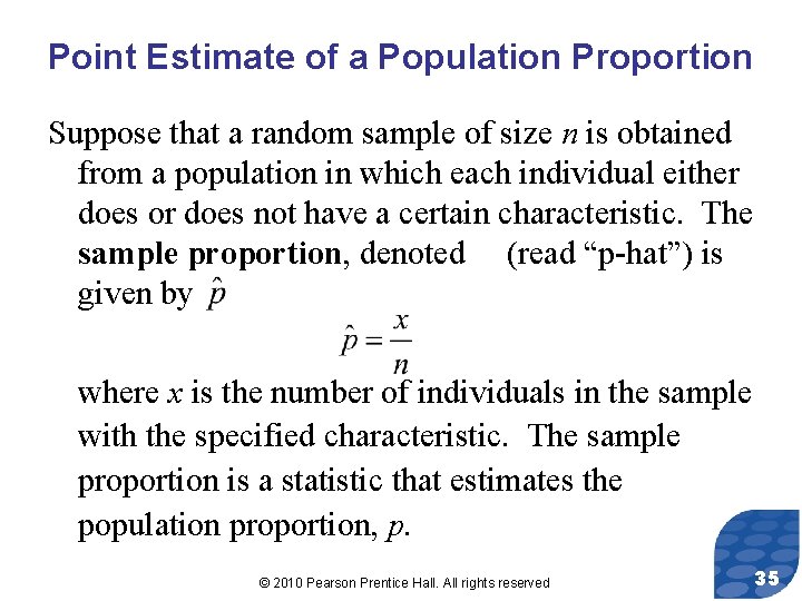 Point Estimate of a Population Proportion Suppose that a random sample of size n