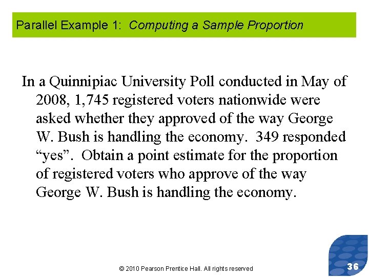 Parallel Example 1: Computing a Sample Proportion In a Quinnipiac University Poll conducted in