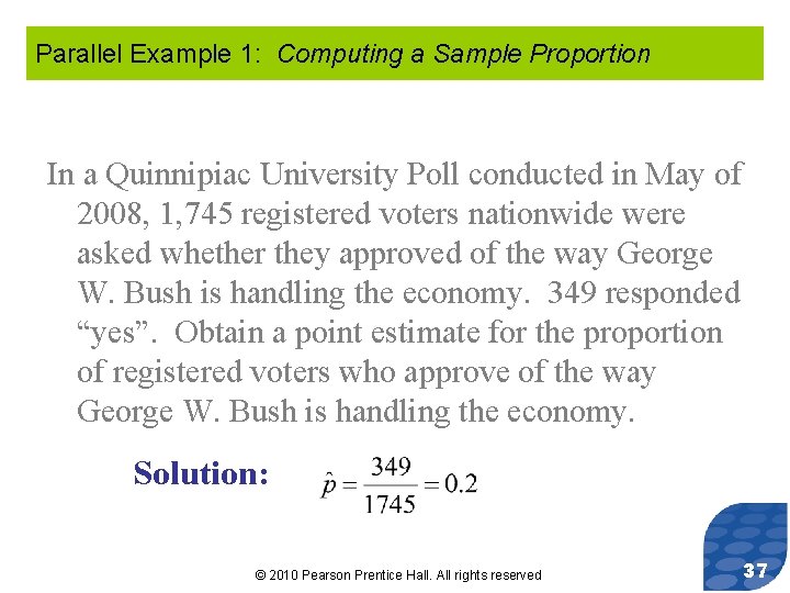 Parallel Example 1: Computing a Sample Proportion In a Quinnipiac University Poll conducted in