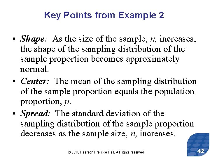 Key Points from Example 2 • Shape: As the size of the sample, n,