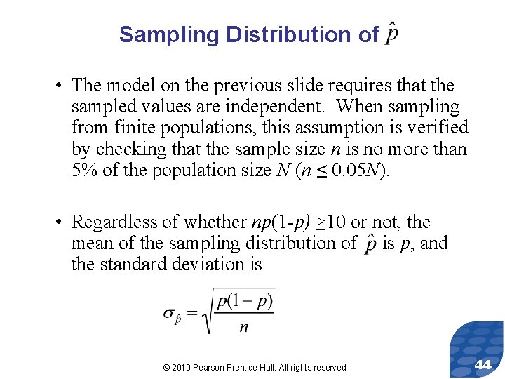 Sampling Distribution of • The model on the previous slide requires that the sampled