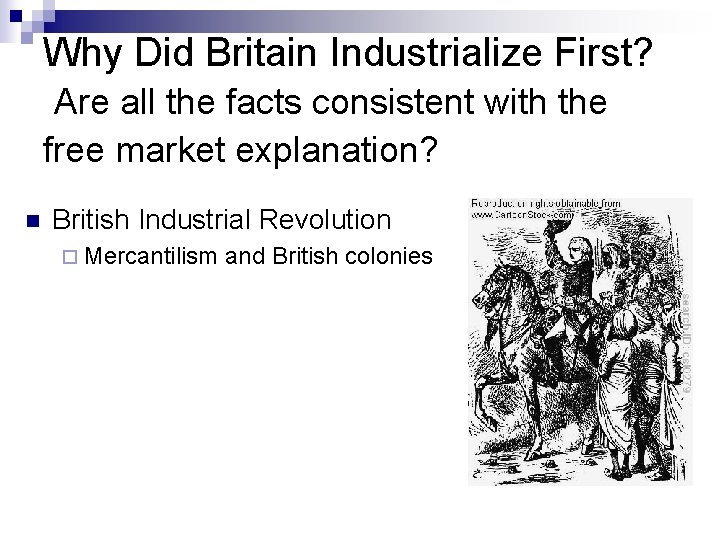 Why Did Britain Industrialize First? Are all the facts consistent with the free market