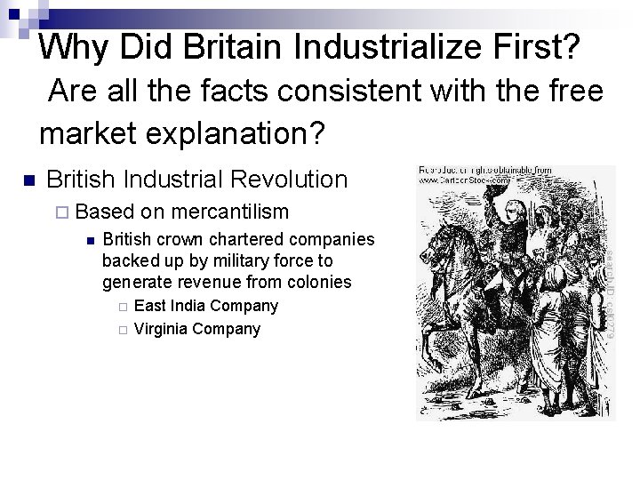 Why Did Britain Industrialize First? Are all the facts consistent with the free market