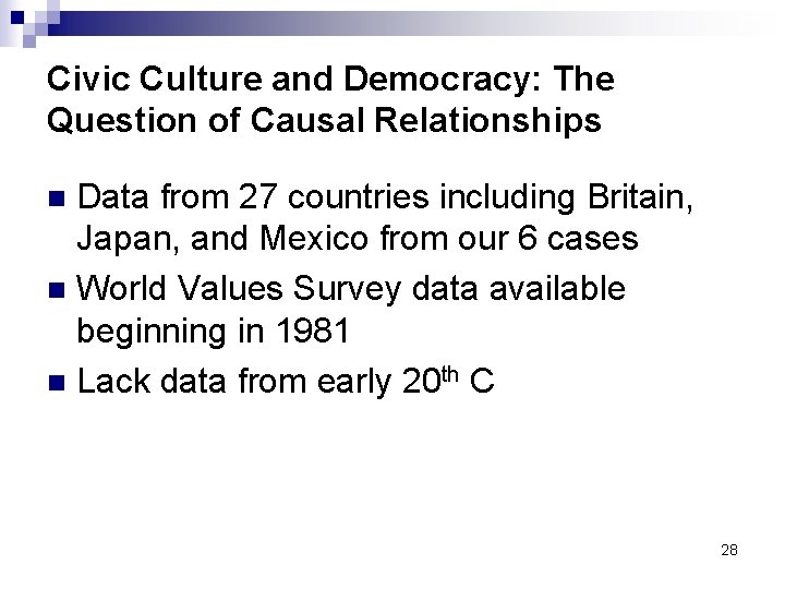 Civic Culture and Democracy: The Question of Causal Relationships Data from 27 countries including