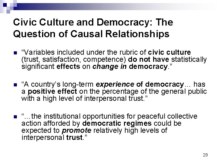 Civic Culture and Democracy: The Question of Causal Relationships n “Variables included under the