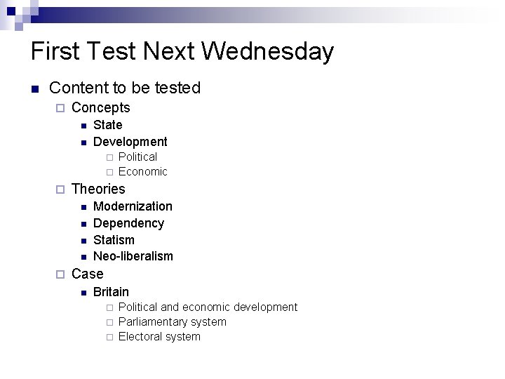 First Test Next Wednesday n Content to be tested ¨ Concepts n n State