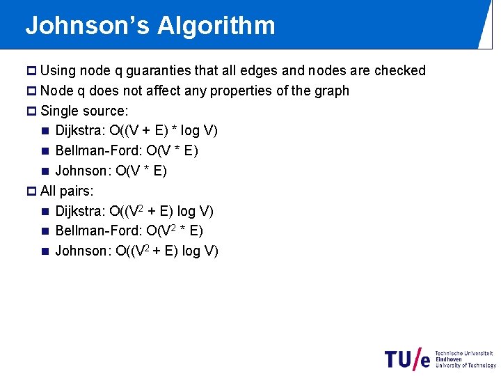 Johnson’s Algorithm p Using node q guaranties that all edges and nodes are checked