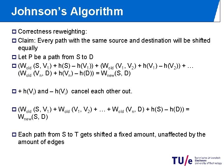 Johnson’s Algorithm p Correctness reweighting: p Claim: Every path with the same source and