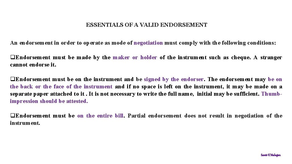 ESSENTIALS OF A VALID ENDORSEMENT An endorsement in order to operate as mode of