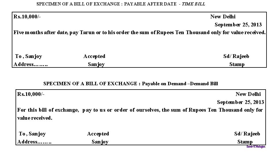 SPECIMEN OF A BILL OF EXCHANGE : PAYABLE AFTER DATE - TIME BILL Rs.