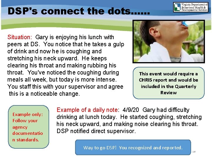 DSP's connect the dots. . . Situation: Gary is enjoying his lunch with peers