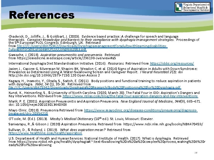 References Chadwick, D. , Jolliffe, J. , & Goldbart, J. (2003). Evidence based practice: