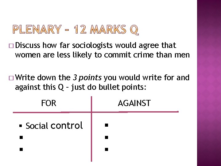 � Discuss how far sociologists would agree that women are less likely to commit