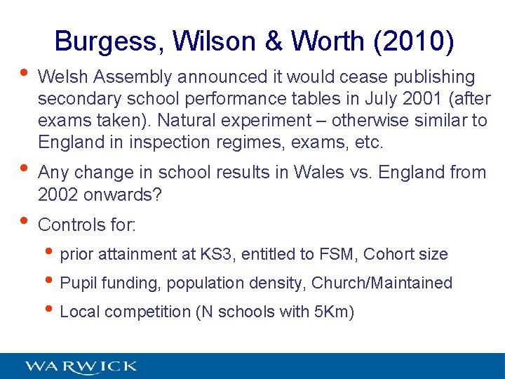 Burgess, Wilson & Worth (2010) • Welsh Assembly announced it would cease publishing secondary