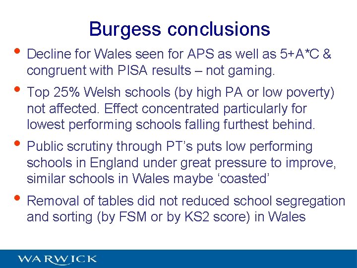 Burgess conclusions • Decline for Wales seen for APS as well as 5+A*C &