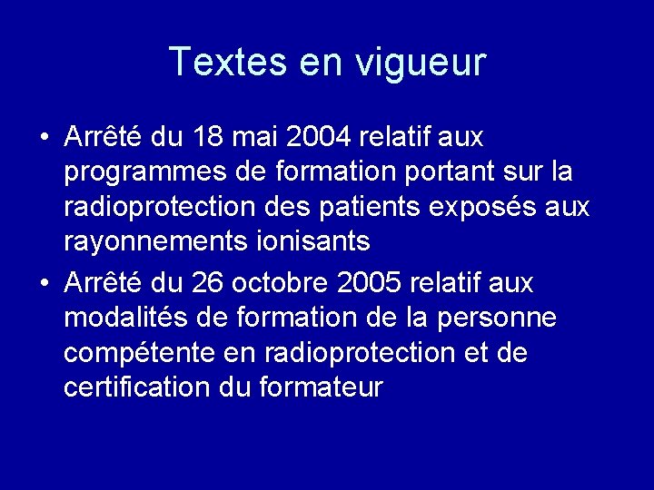 Textes en vigueur • Arrêté du 18 mai 2004 relatif aux programmes de formation