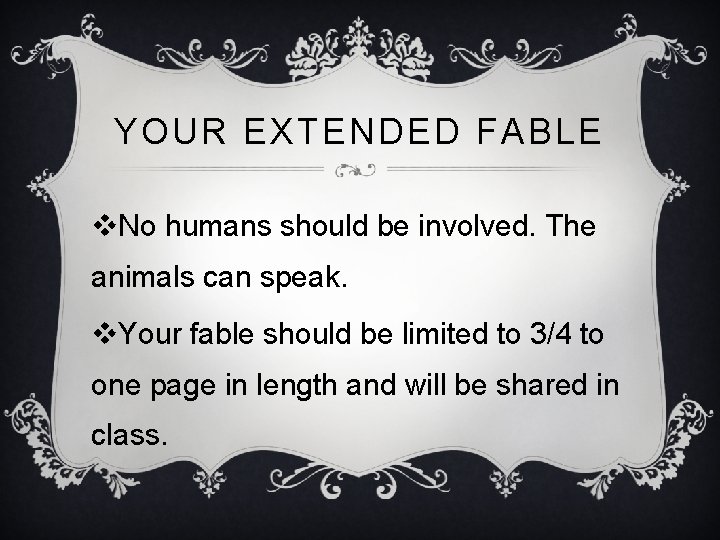 YOUR EXTENDED FABLE v. No humans should be involved. The animals can speak. v.