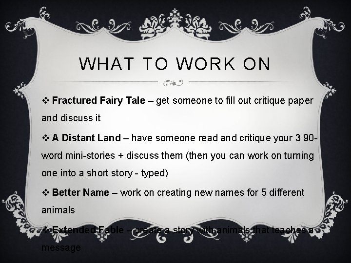WHAT TO WORK ON v Fractured Fairy Tale – get someone to fill out