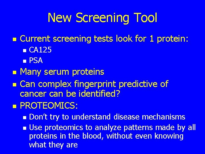 New Screening Tool n Current screening tests look for 1 protein: n n n