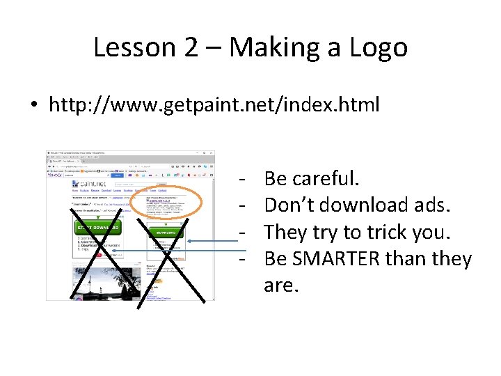 Lesson 2 – Making a Logo • http: //www. getpaint. net/index. html - Be