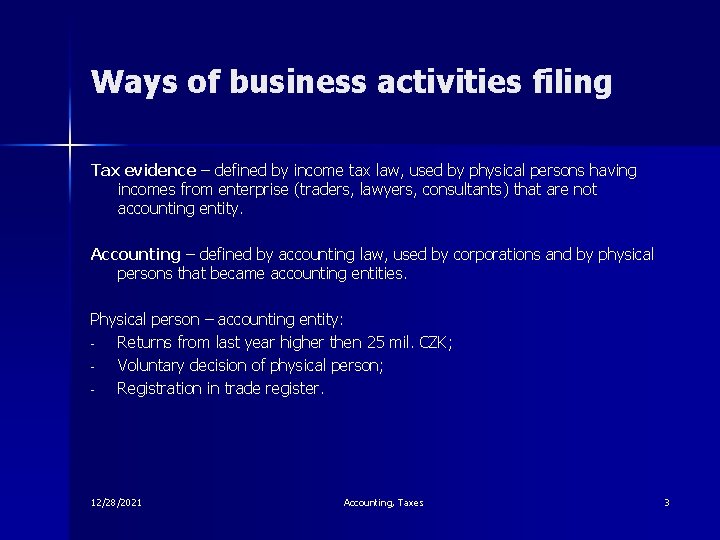 Ways of business activities filing Tax evidence – defined by income tax law, used