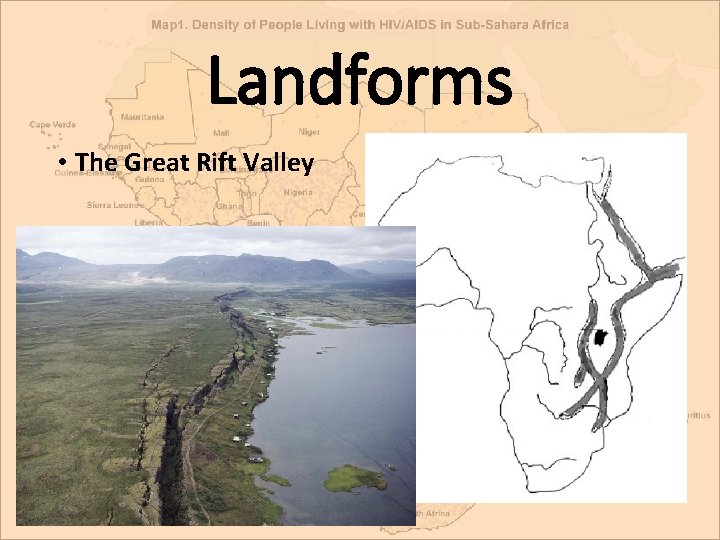 Landforms • The Great Rift Valley Landforms • The Great Rift Valley