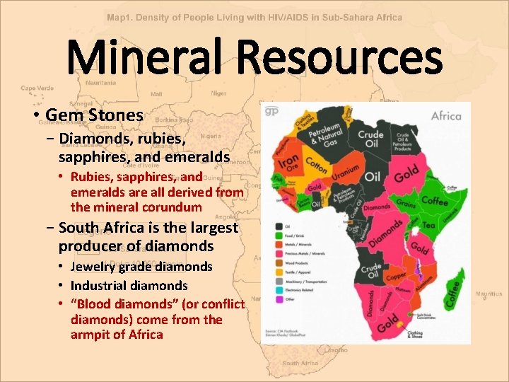 Mineral Resources • Gem Stones − Diamonds, rubies, sapphires, and emeralds • Rubies, sapphires, Mineral Resources • Gem Stones − Diamonds, rubies, sapphires, and emeralds • Rubies, sapphires,