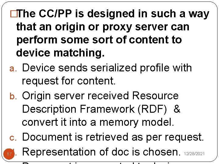 �The CC/PP is designed in such a way that an origin or proxy server