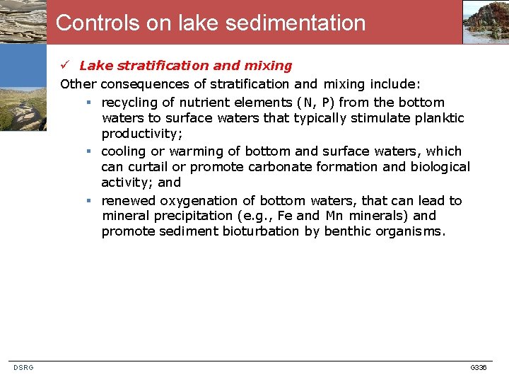 Controls on lake sedimentation ü Lake stratification and mixing Other consequences of stratification and