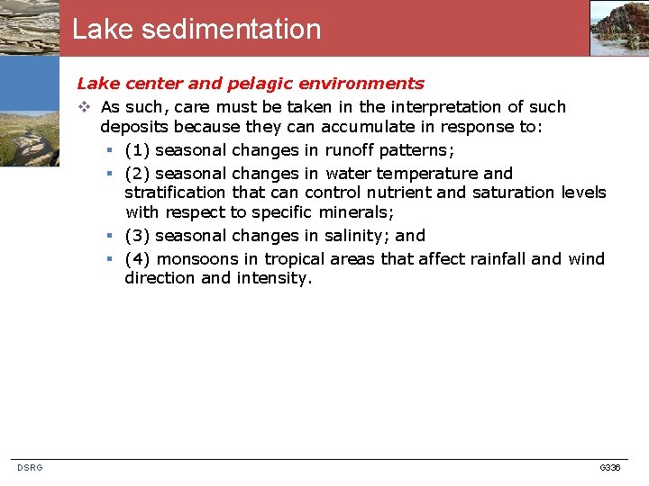 Lake sedimentation Lake center and pelagic environments v As such, care must be taken