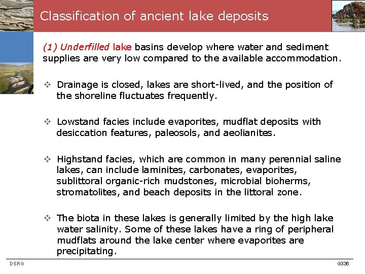 Classification of ancient lake deposits (1) Underfilled lake basins develop where water and sediment
