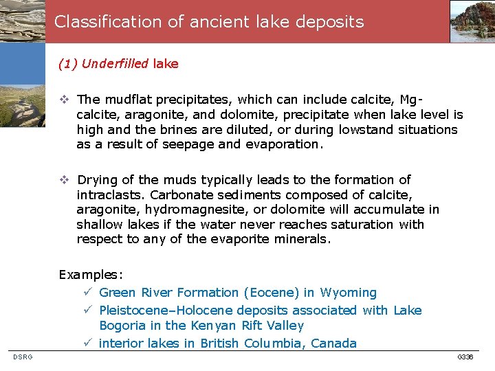 Classification of ancient lake deposits (1) Underfilled lake v The mudflat precipitates, which can