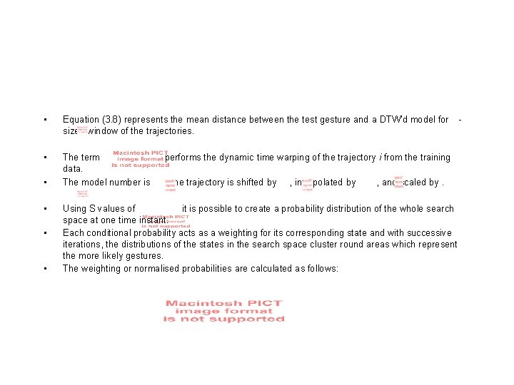  • Equation (3. 8) represents the mean distance between the test gesture and