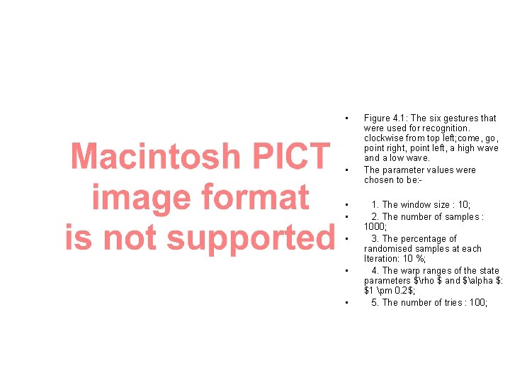  • • Figure 4. 1: The six gestures that were used for recognition.