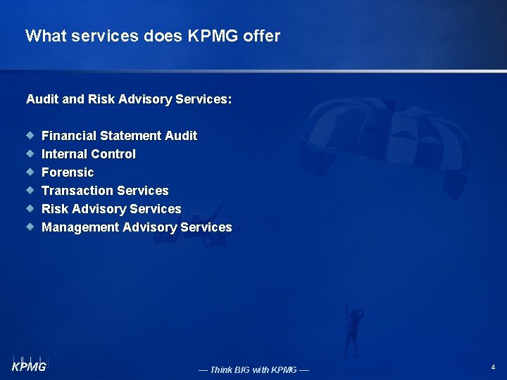 What services does KPMG offer Audit and Risk Advisory Services: Financial Statement Audit Internal