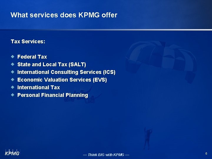 What services does KPMG offer Tax Services: Federal Tax State and Local Tax (SALT)