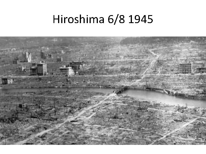 Hiroshima 6/8 1945 