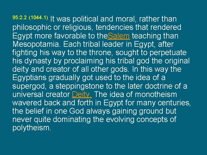 It was political and moral, rather than philosophic or religious, tendencies that rendered Egypt