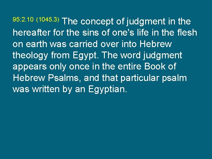 The concept of judgment in the hereafter for the sins of one's life in