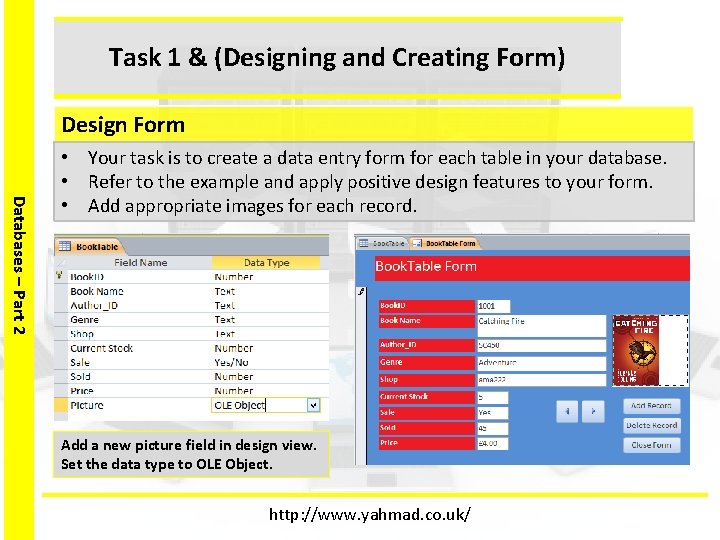 Task 1 & (Designing and Creating Form) Design Form Databases – Part 2 •