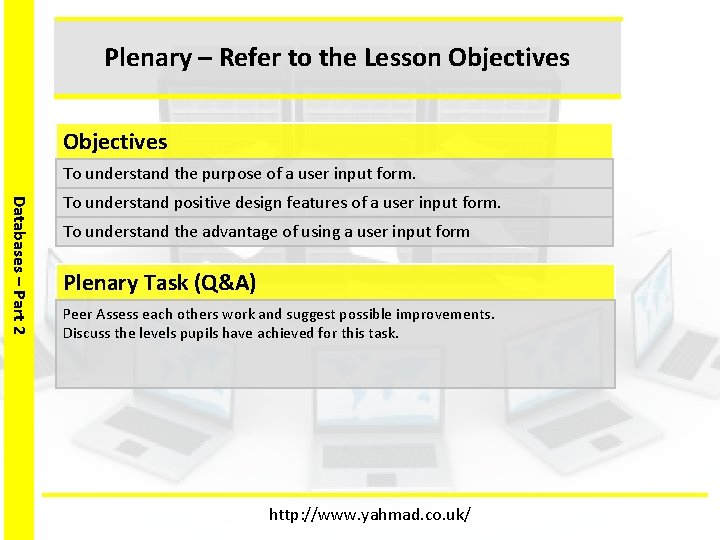Plenary – Refer to the Lesson Objectives To understand the purpose of a user