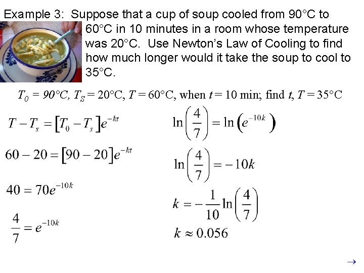 Example 3: Suppose that a cup of soup cooled from 90°C to 60°C in