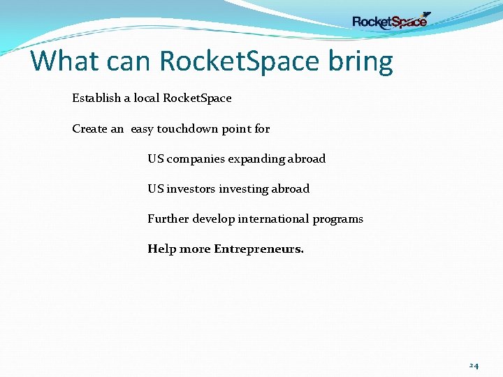 What can Rocket. Space bring Establish a local Rocket. Space Create an easy touchdown