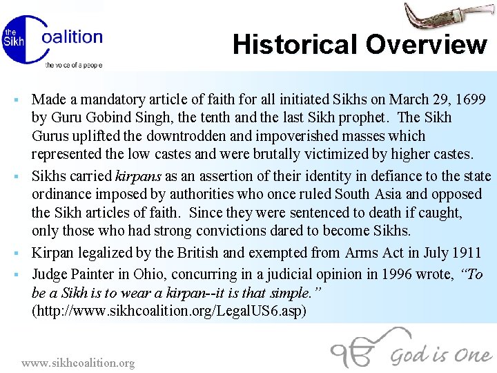 Historical Overview Made a mandatory article of faith for all initiated Sikhs on March